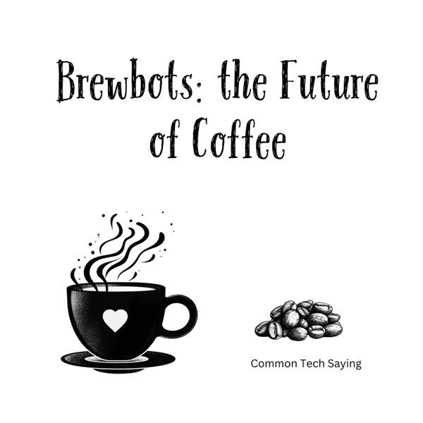Brewbots: the Future of Coffee